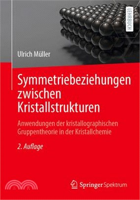 Symmetriebeziehungen Zwischen Kristallstrukturen: Anwendungen Der Kristallographischen Gruppentheorie in Der Kristallchemie