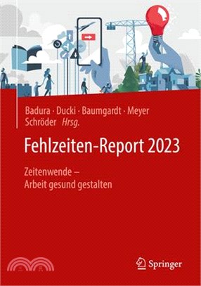 Fehlzeiten-Report 2023: Zeitenwende - Arbeit Gesund Gestalten
