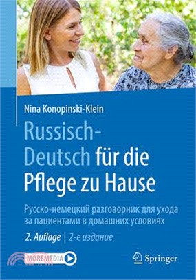 Russisch - Deutsch Für Die Pflege Zu Hause: Русско-немецкий &#1088