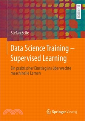Data Science Training - Supervised Learning: Ein Praktischer Einstieg Ins Überwachte Maschinelle Lernen