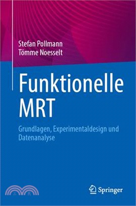 Funktionelle Mrt: Grundlagen, Experimentaldesign Und Datenanalyse