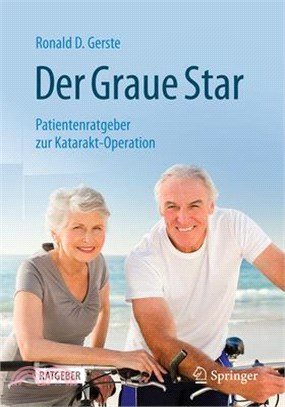 Der Graue Star: Patientenratgeber Zur Katarakt-Operation