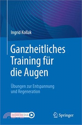 Ganzheitliches Training Für Die Augen: Übungen Zur Entspannung Und Regeneration