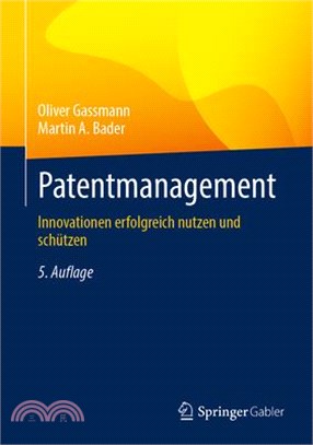 Patentmanagement: Innovationen Erfolgreich Nutzen Und Schützen