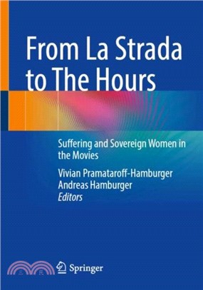 From La Strada to The Hours：Suffering and Sovereign Women in the Movies