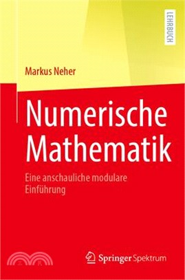 Numerische Mathematik: Eine Anschauliche Modulare Einführung
