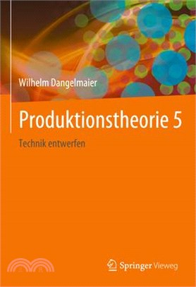 Produktionstheorie 5: Technik Entwerfen