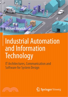 Industrial Automation and Information Technology: It Architectures, Communication and Software for System Design