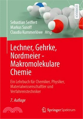 Lechner, Gehrke, Nordmeier - Makromolekulare Chemie: Ein Lehrbuch Für Chemiker, Physiker, Materialwissenschaftler Und Verfahrenstechniker