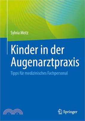 Kinder in Der Augenarztpraxis: Tipps Für Medizinisches Fachpersonal