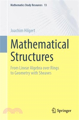 Mathematical Structures: From Linear Algebra Over Rings to Geometry with Sheaves