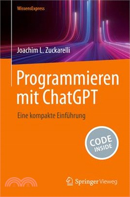 Programmieren Mit ChatGPT: Eine Kompakte Einführung