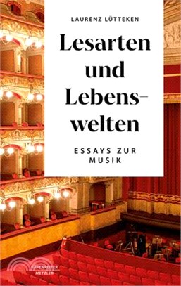 Lesarten Und Lebenswelten: Essays Zur Musik