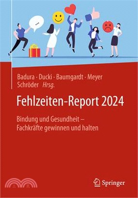 Fehlzeiten-Report 2024: Bindung Und Gesundheit - Fachkräfte Gewinnen Und Halten