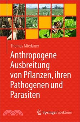 Anthropogene Ausbreitung Von Pflanzen, Ihren Pathogenen Und Parasiten