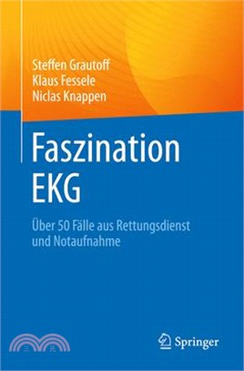 Faszination EKG: Über 50 Fälle Aus Rettungsdienst Und Notaufnahme