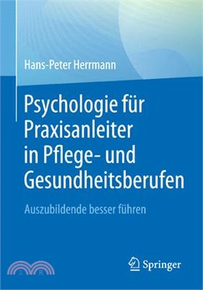 Psychologie Für Praxisanleiter in Pflege- Und Gesundheitsberufen