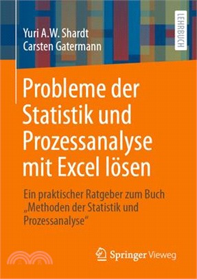 Probleme Der Statistik Und Prozessanalyse Mit Excel Lösen: Ein Praktischer Ratgeber Zum Buch Methoden Der Statistik Und Prozessanalyse