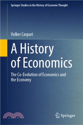 A History of Economics：The Co-Evolution of Economics and the Economy