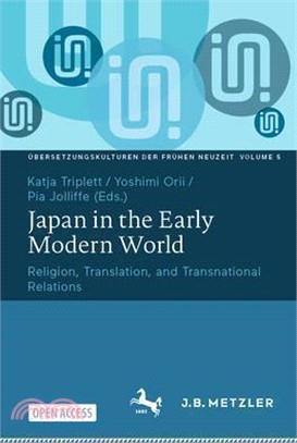 Japan in the Early Modern World: Religion, Translation, and Transnational Relations