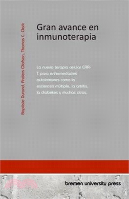 Gran avance en inmunoterapia: La nueva terapia celular CAR-T para enfermedades autoinmunes como la esclerosis múltiple, la artritis, la diabetes y m