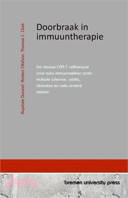 Doorbraak in immuuntherapie: De nieuwe CAR-T celtherapie voor auto-immuunziekten zoals multiple sclerose, artritis, diabetes en vele andere ziekten