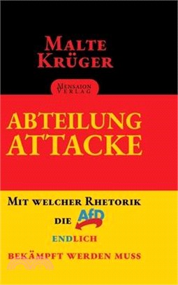 Abteilung Attacke: Mit welcher Rhetorik die AfD endlich bekämpft werden muss