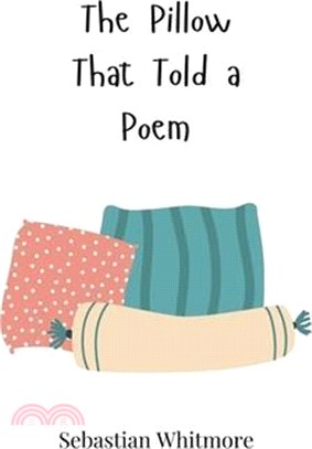 The Pillow That Told a Poem