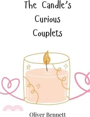 The Candle's Curious Couplets