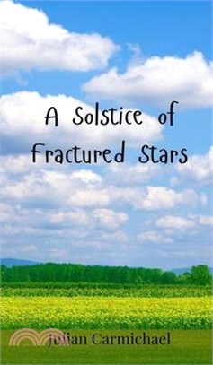 A Solstice of Fractured Stars
