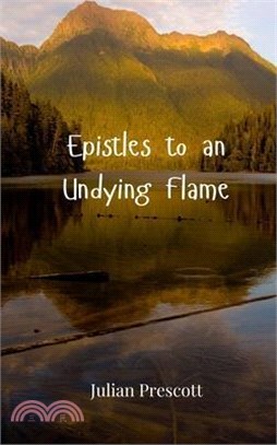 Epistles to an Undying Flame