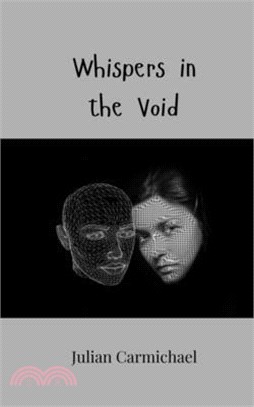 Whispers in the Void