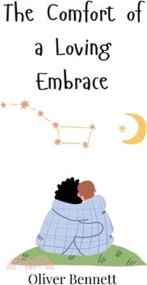 The Comfort of a Loving Embrace
