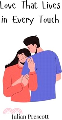 Love That Lives in Every Touch