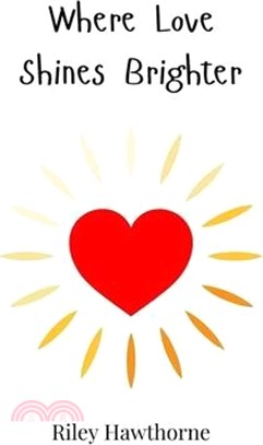 Where Love Shines Brighter