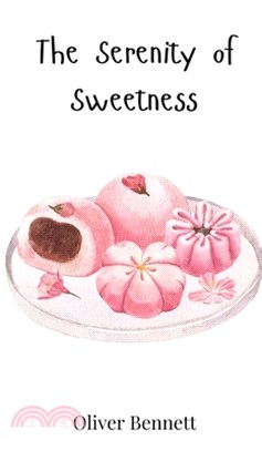 The Serenity of Sweetness