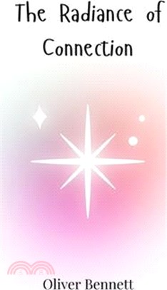 The Radiance of Connection