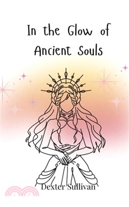 In the Glow of Ancient Souls