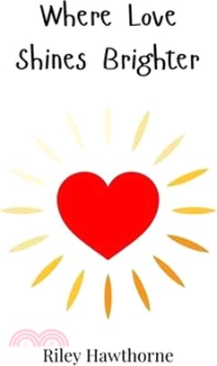 Where Love Shines Brighter