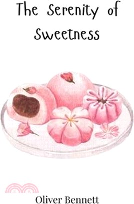 The Serenity of Sweetness
