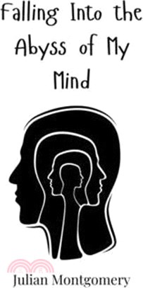 Falling Into the Abyss of My Mind