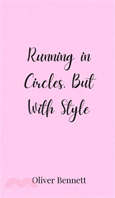 Running in Circles, But With Style