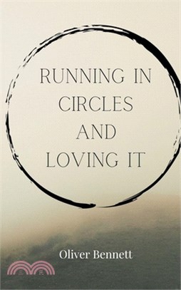 Running in Circles and Loving It
