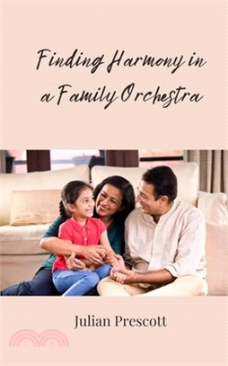 Finding Harmony in a Family Orchestra