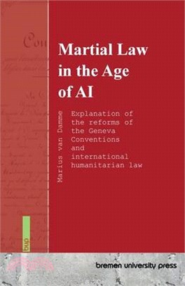 Martial Law in the Age of AI: Explanation of the reforms of the Geneva Conventions and international humanitarian law
