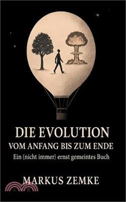 Die Evolution vom Anfang bis zum Ende