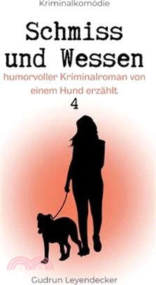 Schmiss und Wessen 4: Humorvoller Kimi von einem Hund erzählt