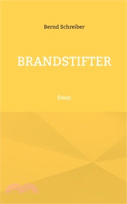 Brandstifter: Essay