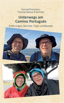 Unterwegs am Camino Portugués: Erfahrungen, Berichte, Tipps und Rezepte