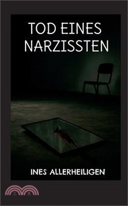 Tod eines Narzissten